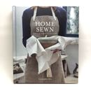 Home Sewn: Projects & Inspiration for Every Room by Cassandra Ellis (2016)