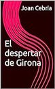 El despertar de Girona (Spanish Edition)