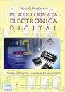 INTRODUCCIÓN A LA ELECTRÓNICA DIGITAL: Teoría, Circuitos y Ejercicios de aplicación (Electrónica - Electromagnética, Electromecánica y sistemas digitales ... y para principiantes nº 1) (Spanish Edition)