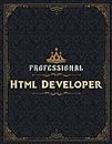 Html Developer Sketch Book - Professional Html Developer Job Title Working Cover Notebook Journal: Notebook for Drawing, Painting, Writing, Doodling ... 8.5 x 11 inch, 21.59 x 27.94 cm, A4 size)