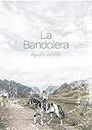 La bandolera (Spanish Edition)