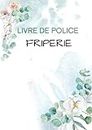 Livre de Police FRIPERIE: Registre conforme au décret n° 88-1040 du 14 Novembre 1988 | 106 pages numérotés