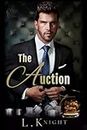 The Auction: An Enemies to Lovers Billionaire Romance (Kings of Ruin)