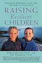 Raising Resilient Children [Lingua inglese]: Fostering Strength, Hope, and Optimism in Your Child