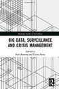 Big Data, Surveillance and Crisis Management (R, Boersma, Fonio..