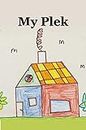 My Plek (Afrikaanse kinderboeke Book 12) (Afrikaans Edition)