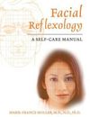 Facial Reflexology: A Self-Care Manual - Paperback - GOOD