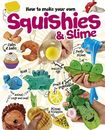 How to make your own squishies & slime: 1 by Dennis Book The Cheap Fast Free