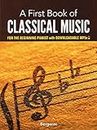 A first book of classical music for the beginning pianist (book/downloads) piano+telechargement: 29 Arrangements for the Beginning Pianist (Dover Classical Piano Music for Beginners)