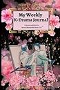 My Weekly K-Drama Journal - 4