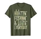 Hunting Fishing Loving Every Day Shirt, Fathers Day Camo T-Shirt
