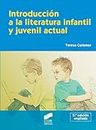 Introducción a la literatura infantil y juvenil actual (Síntesis educación nº 1) (Spanish Edition)