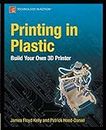 Printing in Plastic: Build Your Own 3D Printer (Technology in Action) (English Edition)