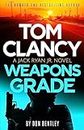 Tom Clancy Weapons Grade: A breathless race-against-time Jack Ryan, Jr. thriller