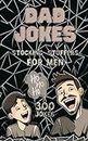 Stocking Stuffers for Men: Dad Jokes: 300 Terribly Good Puns, One-Liners and Riddles