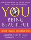 YOU: Being Beautiful: The Owner's Manual to Inner and Outer Beauty (Hardcover)