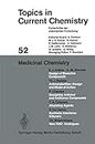 Medicinal Chemistry: 52 (Topics in Current Chemistry)