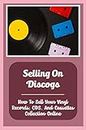 Selling On Discogs: How To Sell Your Vinyl Records, CDS, And Cassettes Collection Online
