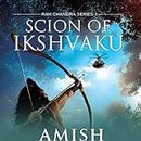 Scion of Ikshvaku: Ram Chandra Series, Book 1