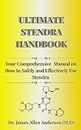 Ultimate Stendra Handbook: Your Comprehensive Manual on How to Safely and Effectively Use Stendra (The Ultimate Men's Health Guide to Sexual Wellness and Effectiveness Book 1)
