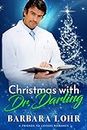 Christmas with Dr. Darling: A Clean Friends to Lovers Romance (Best Friends to Forever)