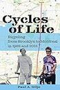 Cycles of Life: Bicycling from Brooklyn to Montreal in 1968 and 2018 [Idioma Inglés]
