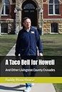 A Taco Bell for Howell: And Other Livingston County Crusades