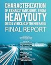Characterization of Exhaust Emissions From Heavy-duty Diesel Vehicles in the HGB (FHWA/TX-12/0-6237-1)