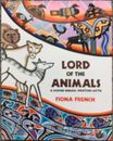 Lord Of The Animals by Fiona French (1997 1st Hardcover)