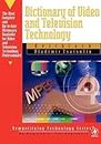 Dictionary of Video and Television Technology (Demystifying Technology Series)