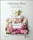 Christian Dior: Esprit de Parfums/ The Spirit of Perfumes (Arte)