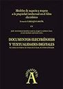 Modelos de negocio y respeto a la propiedad intelectual en el libro electrónico: EN "Documentos electrónicos y textualidades digitales: nuevos lectores, ... nº 198159175) (Spanish Edition)