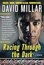 Racing Through the Dark: Crash. Burn. Coming Clean. Coming Back.