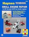 Small Engine Manual, 5.5 HP through 20 HP: 5.5 HP Thru 20 HP Four Stroke Engines (Haynes Techbook)