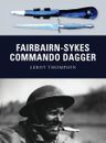 NEW BOOK Fairbairn-Sykes Commando Dagger by Gerrard (2012)