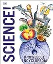Knowledge Encyclopedia Science!: Science as You've Never Seen it Before