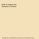 Guide to Hygiene and Sanitation in Aviation, World Health Organization