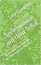 Seelenwärme auf dem Teller: Bodenständige Rezepte aus Südostasiens Küchen (German Edition)