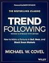 Trend Following: How to Make a Fortune in Bull, Bear, and Black Swan Markets