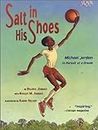 Salt in His Shoes: Michael Jordan in Pursuit of a Dream by Deloris Jordan Roslyn M. Jordan(2003-11-01)