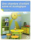 Une chambre d'enfant saine et écologique von Bullat... | Buch | Zustand sehr gut