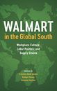 Walmart in the Global South: Workplace Culture,. Munoz, Kenny, Stecher**