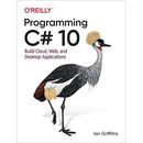 Programmierung C# 10: Erstellen Sie Cloud, Web und Desktop-Anwendung - Taschenbuch NEU Griffith