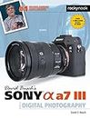 David Busch's Sony Alpha a7 III Guide to Digital Photography (The David Busch Camera Guide Series)