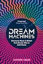 Dream Machines: Electronic Music in Britain From Doctor Who to Acid House