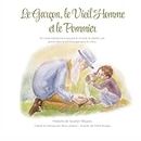 Le Garçon, le Vieil Homme et le Pommier: Un conte intemporel évoquant le miracle de planter une graine dans le sol ainsi que dans le coeur (French Edition)