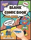 Blank Comic Book For Kids With Many Templates: DIY Draw Your Own Comics And Cartoons With Fun. The Kit Is Suitable For Girls And Boys, Teens And ... 8.5" x 11" | 150 Pre-Formatted Comic Pages