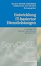Entwicklung IT-basierter Dienstleistungen: Co-Design von Software und Services mit ServCASE (German Edition)