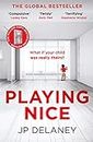 Playing Nice: The addictive and twisty thriller from the author of The Girl Before