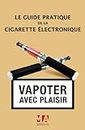 Le guide pratique de la cigarette électronique